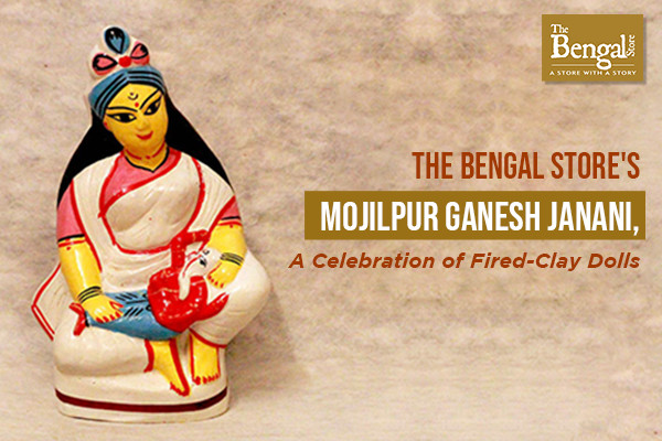 The Bengal Store's Mojilpur Ganesh Janani, a Celebration of Fired-Clay Dolls